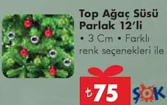 TOP AĞAÇ SÜSÜ PARLAK 12'Lİ fiyat ve kampanya bilgisi
